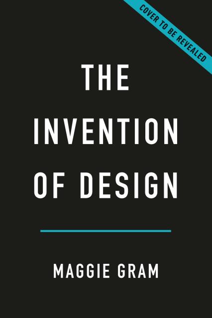 The Invention of Design