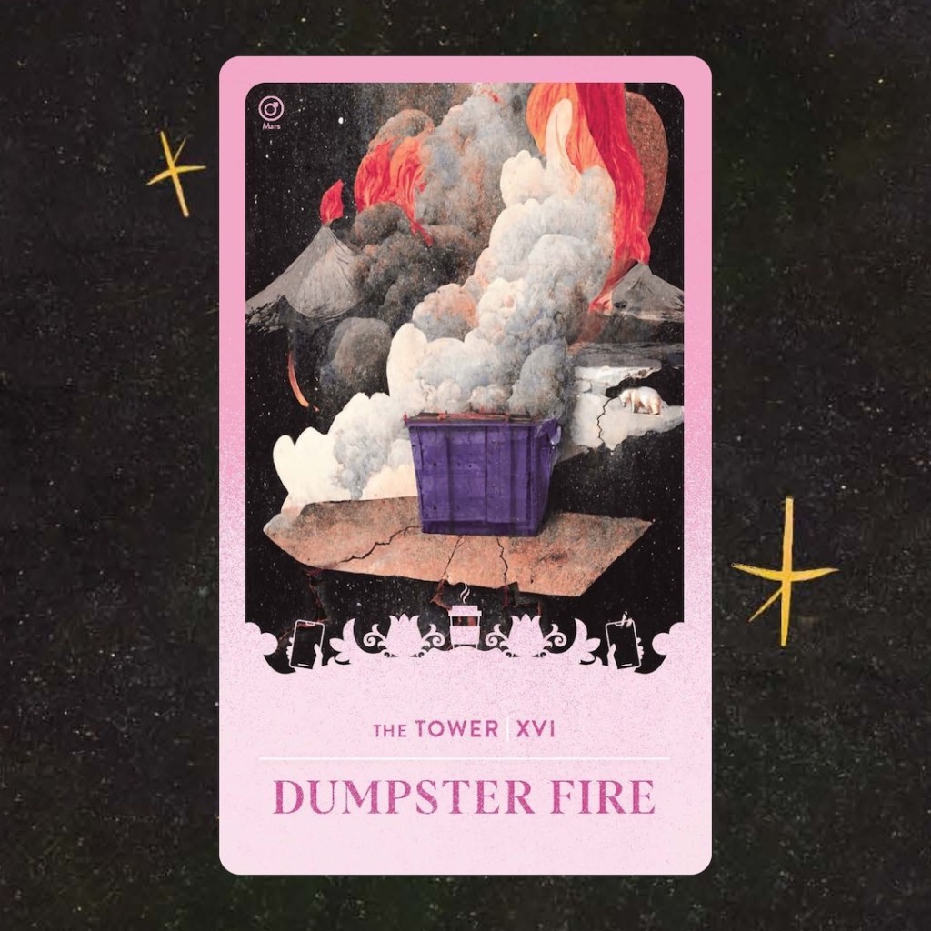 The Dumpster Fire card from “Millennial Tarot”