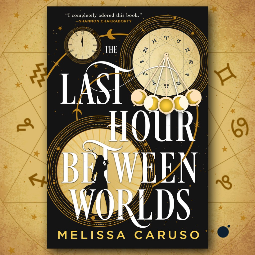 The Last Hour Between Worlds by Melissa Caruso