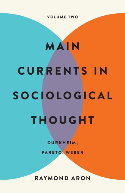 Main Currents in Sociological Thought: Volume Two