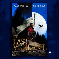 The Last Vigilant by Mark Latham