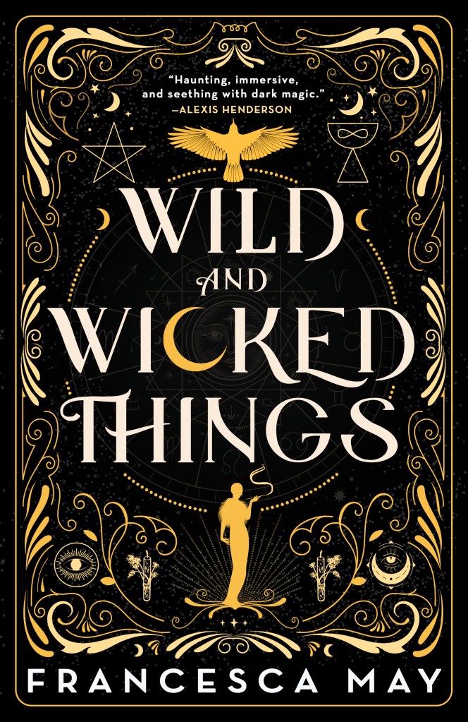 Wild and Wicked Things by Francesca May