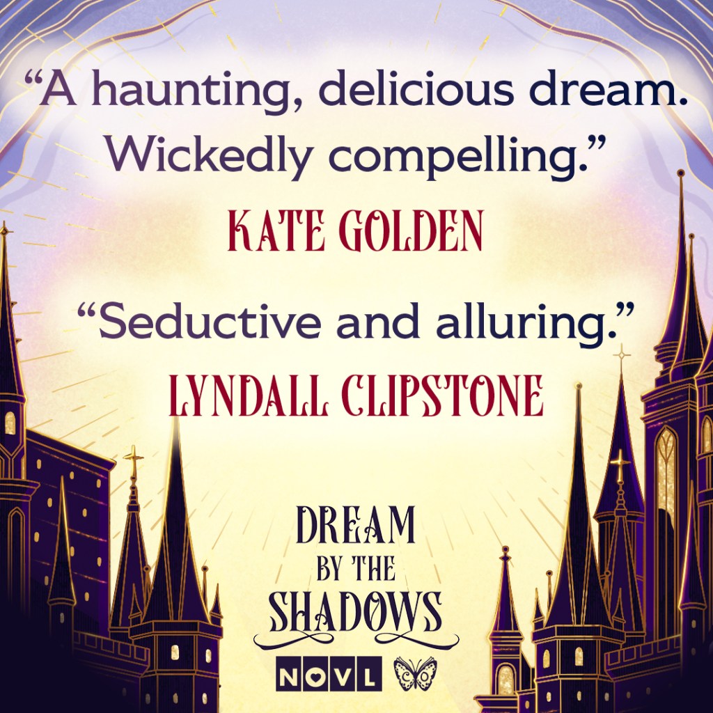 Blurb graphic for Dream by the Shadows by Logan Karlie. Quotes read: "A haunting, delicious dream. Wickedly compelling."--Kate Golden and "Seductive and alluring."--Lyndall Clipstone