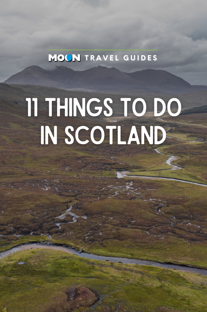 11 things to do in Scotland