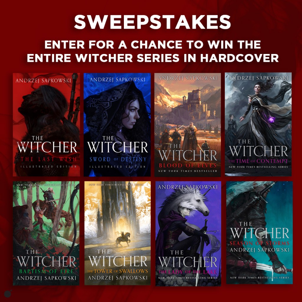 Sweepstakes! Enter for a chance to win the Witcher series in hardcover.