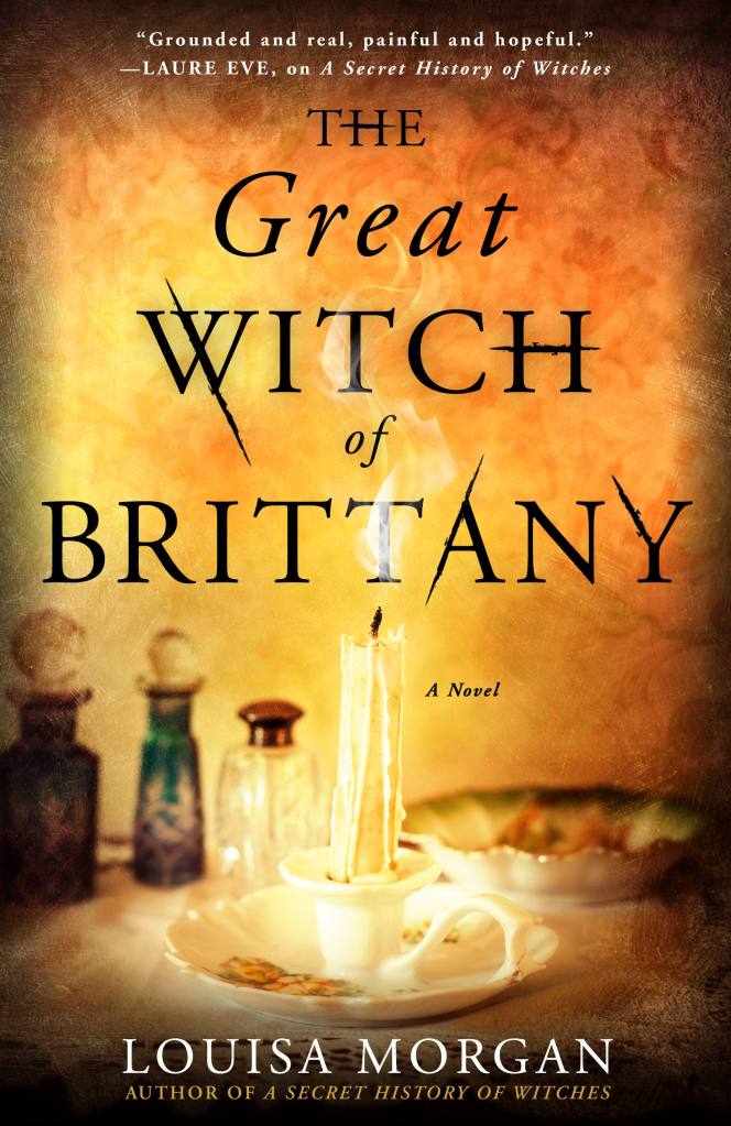 The Great Witch of Brittany by Louisa Morgan