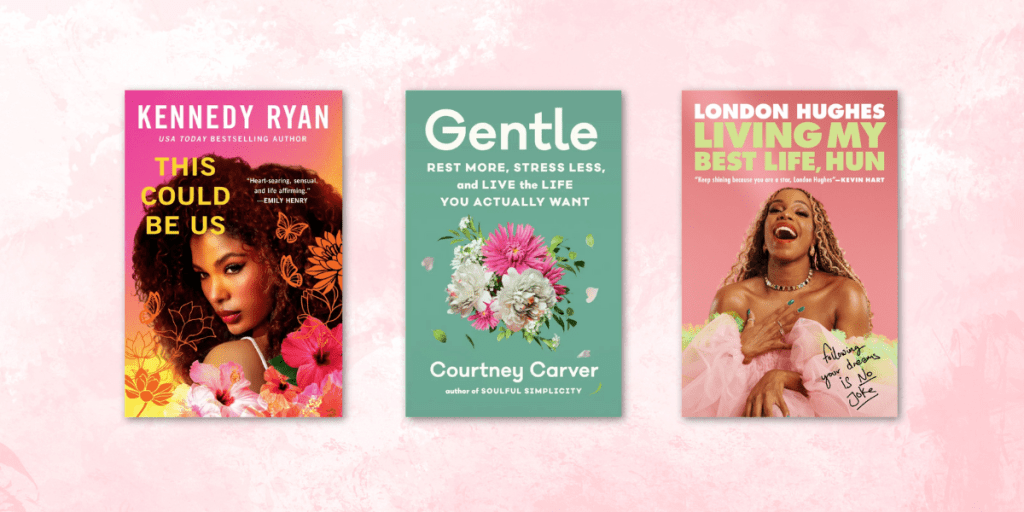 6 books with love in every form: This Could Be Us, Gentle, Living My Best Life, Hun