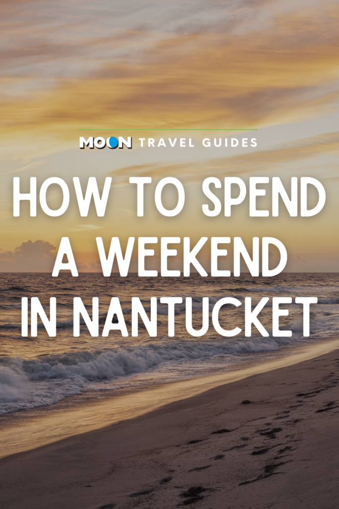 Image of a beach at sunset with text How to Spend a Weekend in Nantucket